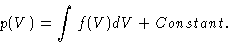 \begin{displaymath}p(V) = \int f(V) dV + Constant.
\end{displaymath}