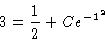 \begin{displaymath}3 = \frac{1}{2} + C e^{-1^2}
\end{displaymath}