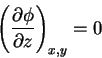 \begin{displaymath}\left (
\frac{\partial \phi}{\partial z}
\right )_{x,y}
= 0
\end{displaymath}