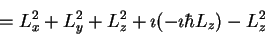 \begin{displaymath}=L_x^2 + L_y^2 +L_z^2 + \imath (-\imath \hbar L_z) - L_z^2
\end{displaymath}