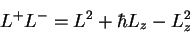 \begin{displaymath}
L^+L^- = L^2
+ \hbar L_z
- L_z^2
\end{displaymath}