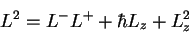 \begin{displaymath}L^2 =
L^-L^+
+ \hbar L_z
+ L_z^2
\end{displaymath}