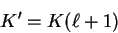 \begin{displaymath}K' = K(\ell+1)
\end{displaymath}