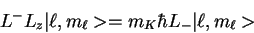 \begin{displaymath}L^- L_z\vert\ell, m_\ell> = m_K \hbar L_-\vert\ell,m_\ell>
\end{displaymath}