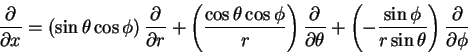 \begin{displaymath}
\frac{\partial}{\partial x} = \left ( \sin \theta \cos \phi\...
...in \phi}{r \sin \theta}\right )\frac{\partial}{\partial \phi}
\end{displaymath}