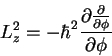 \begin{displaymath}L_z^2 = - \hbar^2
\frac{\partial
\frac{\partial}{\partial \phi}
}{\partial \phi}
\end{displaymath}