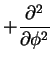 $\displaystyle + \frac{\partial^2}{\partial \phi^2}$