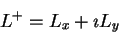 \begin{displaymath}L^+ = L_x + \imath L_y
\end{displaymath}