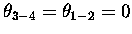 $\theta_{3-4} = \theta_{1-2}=0$