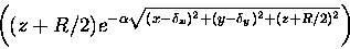 \begin{displaymath}\left ( (z+R/2)e^{-\alpha \sqrt{(x-\delta_x)^2+(y-\delta_y)^2+(z+R/2)^2}}\right )
\end{displaymath}