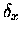 $\delta_x$