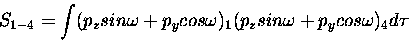 \begin{displaymath}S_{1-4} = \int
( p_z sin \omega + p_y cos \omega)_1
( p_z sin \omega + p_y cos \omega)_4 d \tau
\end{displaymath}